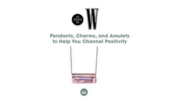 W Magazine: Pendants, Charms, and Amulets to Help You Channel Positivity